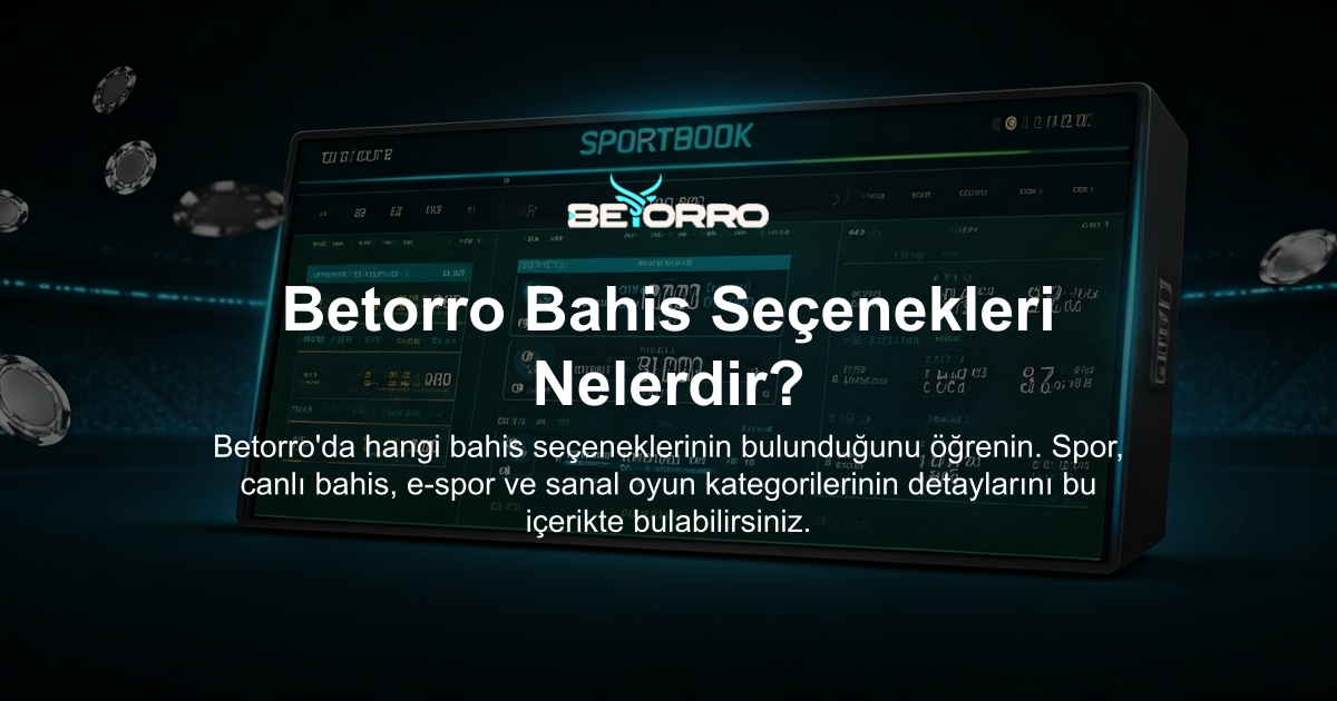 Betorro Bahis Seçenekleri Nelerdir?